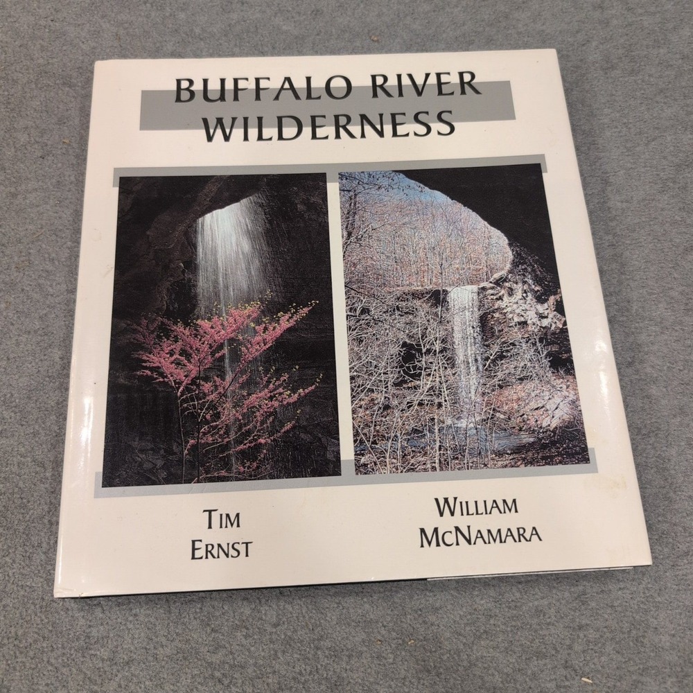 Buffalo River Wilderness Tim Ernst William McNamara Signed Hardcover 1998